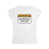 Warning: Not Recommended For Women Who Are Nursing - Women's T-Shirt