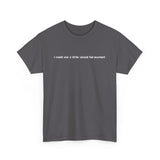 I Could Use A Little Sexual Harassment - Men's T-Shirt