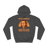 Native Americans - Should Have Fought Harder You Pussies - Hoodie