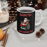 Santa Has Diabetes - Mug