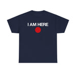 I Am Here - Men's T-Shirt