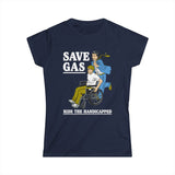 Save Gas - Ride The Handicapped - Women's T-Shirt