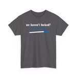 We Haven't Fucked? Talk To My Assistant She'll Set Up The Appointment - Men's T-Shirt