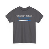 We Haven't Fucked? Talk To My Assistant She'll Set Up The Appointment - Men's T-Shirt