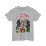 The Stockings Were Hung By The Chimney With Care - Men's T-Shirt