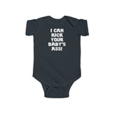 I Can Kick Your Baby's Ass - Baby Onesie