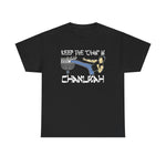 Keep The Chan In Chanukah - Men's T-Shirt