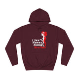 I Saw Mommy Kissing Mrs Claus - Hoodie