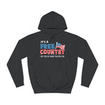 It's A Free Country - Hey You Get What You Pay For - Hoodie