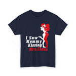 I Saw Mommy Kissing Mrs Claus - Men's T-Shirt