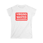 Virgins Wanted No Experience Necessary - Women's T-Shirt