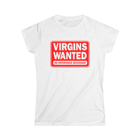 Virgins Wanted No Experience Necessary - Women's T-Shirt