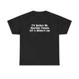 I'd Rather Be Snorting Cocaine Off A Hooker's Ass - Men's T-Shirt