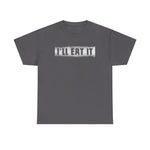 I'll Eat It - Men's T-Shirt