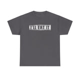 I'll Eat It - Men's T-Shirt