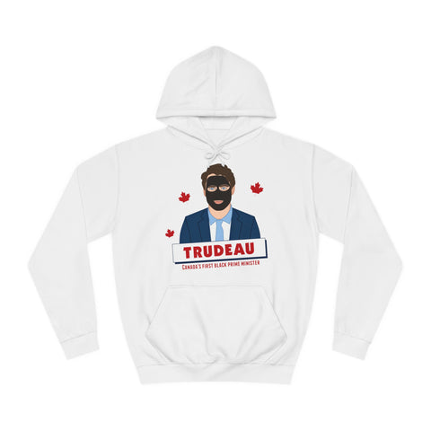 Trudeau - Canada's First Black Prime Minister - Hoodie