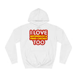 I Love Watermelon & Fried Chicken Too - Hoodie