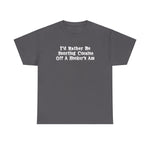 I'd Rather Be Snorting Cocaine Off A Hooker's Ass - Men's T-Shirt