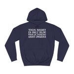 This Shirt Is Only Blue When I'm Thinking About Dwarves - Hoodie