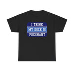 I Think My Sock Is Pregnant - Men's T-Shirt