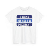 I Think My Sock Is Pregnant - Men's T-Shirt