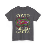 Covid Killed Santa -  Men's T-Shirt