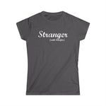 Stranger (With Benefits) - Women’s T-Shirt