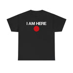 I Am Here - Men's T-Shirt