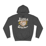 Jesus Is A Cracker - Hoodie