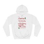 The Crippling Holiday Depression - Hoodie