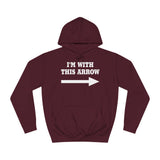 I'm With This Arrow - Hoodie