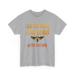 I Put The Lotion In The Basket On The First Date - Men's T-Shirt