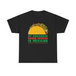 My Preferred Gender Pronoun Is Mexican (Taco) -  Men's T-Shirt