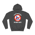 I'm Not Handicapped - I'm Just Lazy - Hoodie