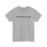 I Fucking Love To Cuddle -  Men's T-Shirt