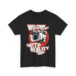 Welcome To My Shitty Reality Show -  Men's T-Shirt