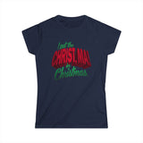 I Put The Christ Ma! In Christmas - Women's T-Shirt