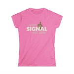 I Always Signal While Driving - Women’s T-Shirt