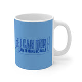 I Can Run An 11 Minute Mile - Mug