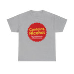 Contains Alcohol For Maximum Effectiveness - Men's T-Shirt