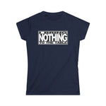 I Bring Nothing To The Table - Women's T-Shirt