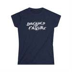 Dressed For Failure - Women's T-Shirt