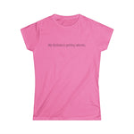 My Dyslexia Is Getting Whores - Women’s T-Shirt