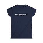 Not Brad Pitt - Women’s T-Shirt