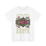 Covid Killed Santa -  Men's T-Shirt