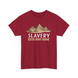 Slavery Gets Shit Done - Men's T-Shirt