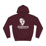 Love Him Or Hate Him Hitler Killed A Ton Of Jews - Hoodie