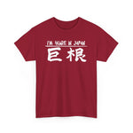 I'm Huge In Japan -  Men's T-Shirt