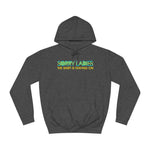 Sorry Ladies The Shirt Is Staying On - Hoodie