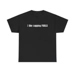 I Like Capping Fools -  Men's T-Shirt